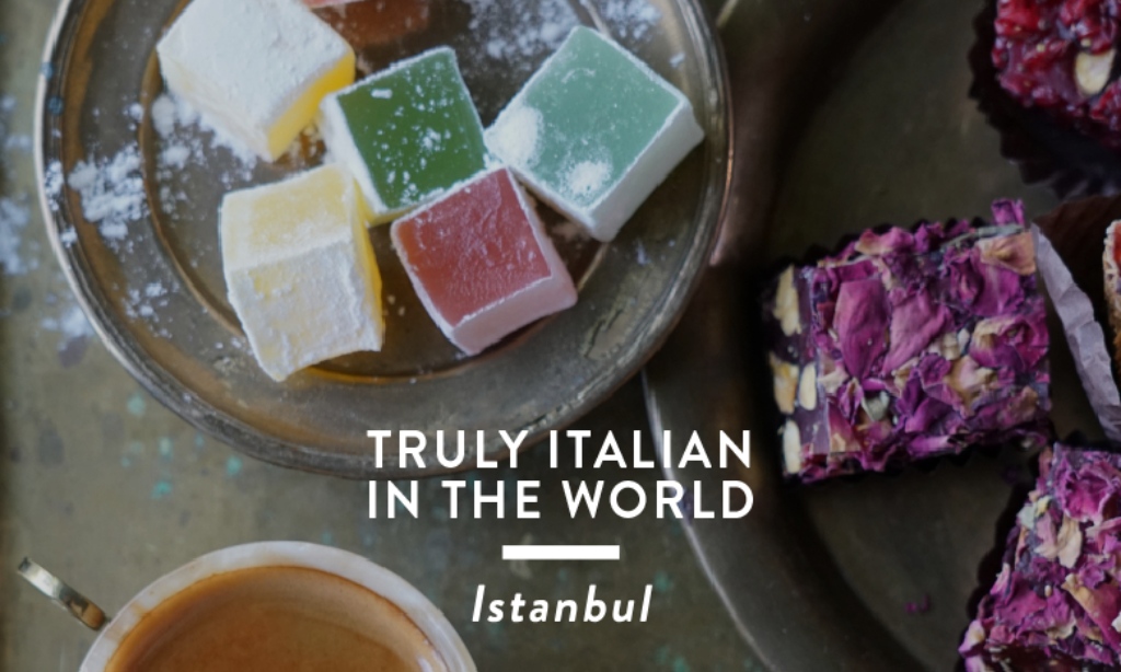 Truly Italian in the World: Istanbul
