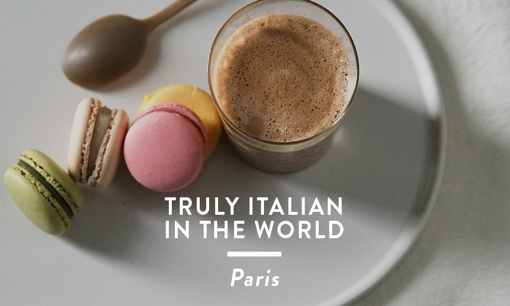 Truly Italian in the world : Paris