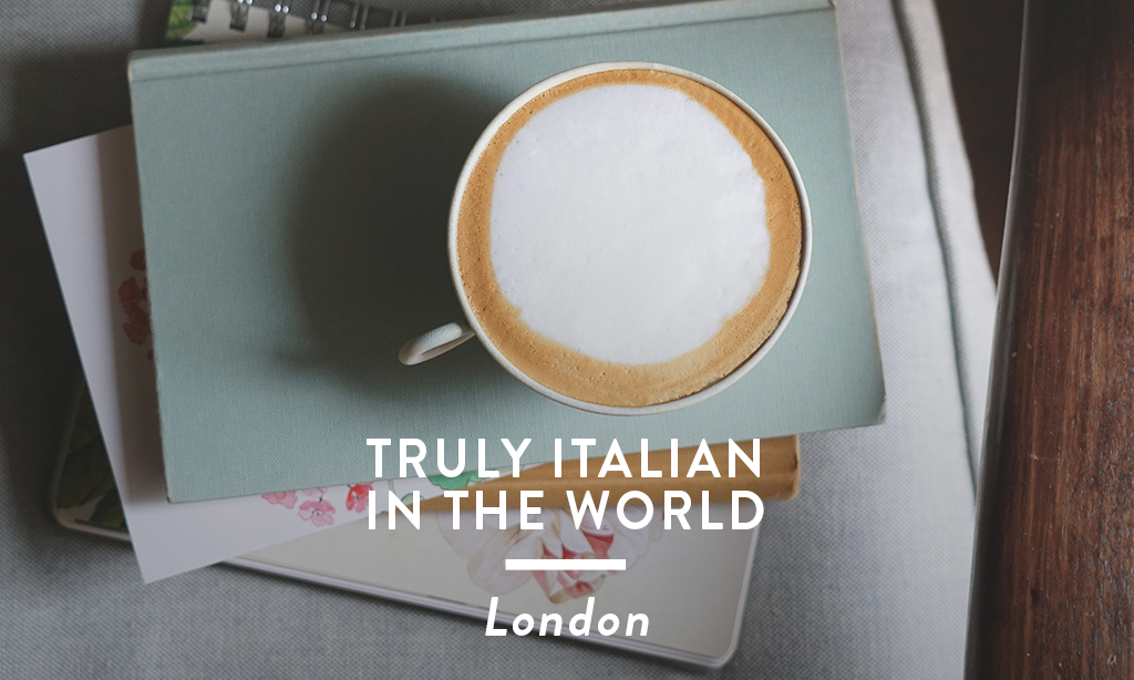 Truly Italian in The World: Londra