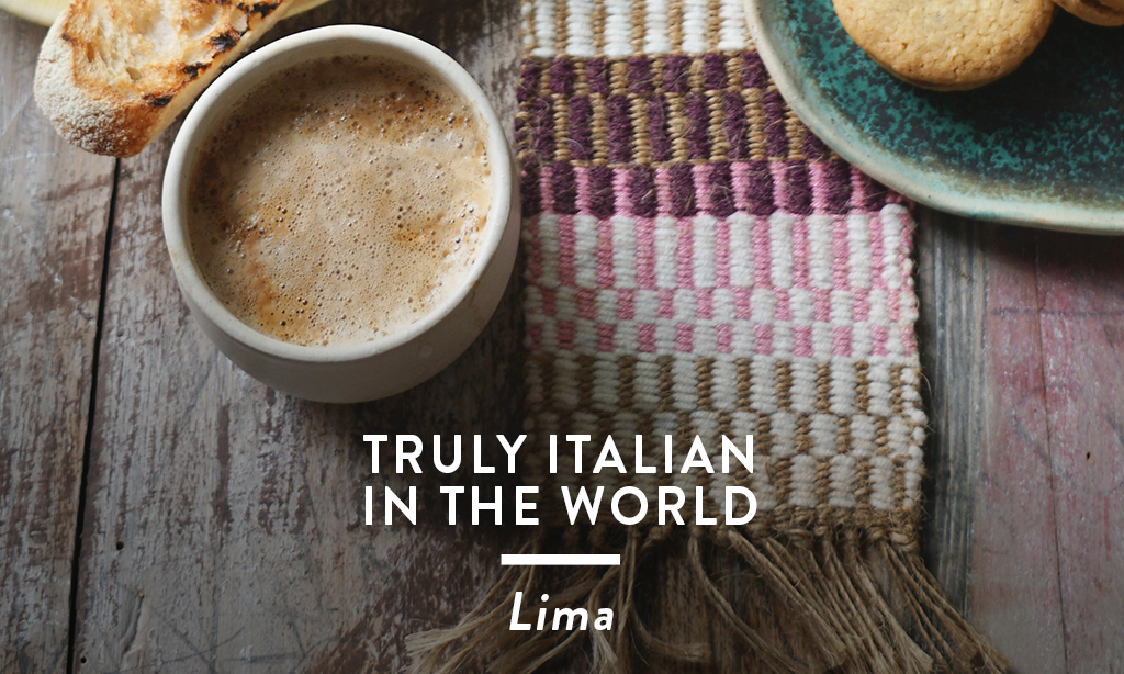 Truly Italian in The World: Lima